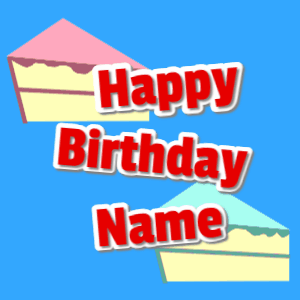 A simple animated birthday gif with 3 lines of moving text to customize in front of 2 slices of cake.