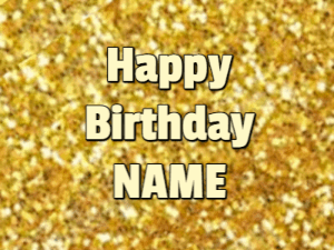 Glitter Happy Birthday GIF with animated sparkles. It reads Happy Birthday Name because it can be customized.