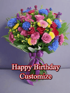 A beautiful animated birthday gif with a bouquet of flowers and animated hearts reading Happy Birthday Customize