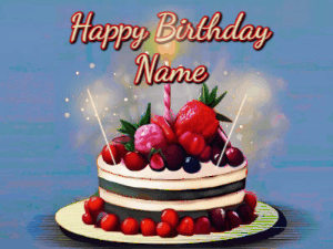 Animated GIF of a birthday cake covered in berries with 2 sparklers and a candle, reads Happy Birthday Name. Customize it.