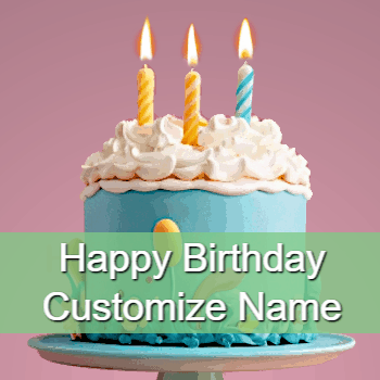 Sparkles fly over a birthday cake that has 3 flickering candles, text in a colored band read Happy Birthday Name.