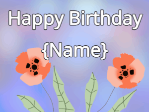 Happy Birthday GIF:Happy Birthday Flower GIF poppy & poppy on a blue