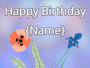 Happy Birthday GIF:Happy Birthday Flower GIF poppy & iris on a blue