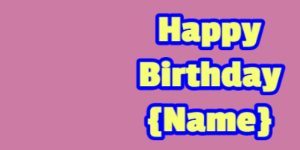 Happy Birthday GIF:cartoon birthday cake on pink with baby blue & rouge text