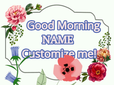 Good Morning GIF, good-morning-113 @ Editable GIFs, Good morning card with flowers