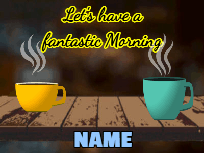 Good Morning GIF, good-morning-31 @ Editable GIFs, Two cups of tea or coffee for morning