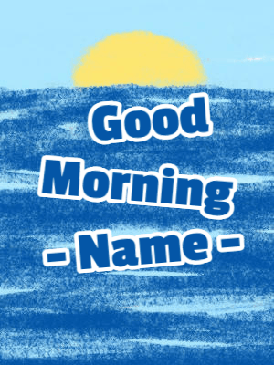 Good Morning GIF, good-morning-47 @ Editable GIFs, Good morning over the ocean crayon drawn