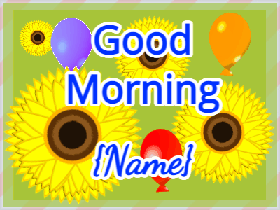 Good Morning GIF, good-morning-7 @ Editable GIFs, Good Morning sunflowers and balloons