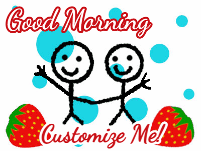 Good Morning GIF, good-morning-83 @ Editable GIFs,Good Morning Strawberries with 2 friends