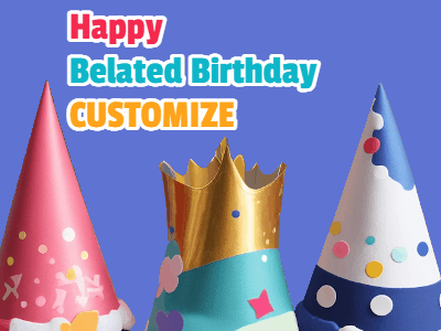Happy belated birthday gif animated with bursting confetti over 3 big birthday hats. Customize name.