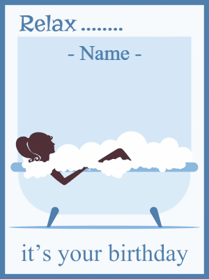 Suggest a relaxing bath for the birthday girl with this unexpectedly hilarious animated gif to customize with name.